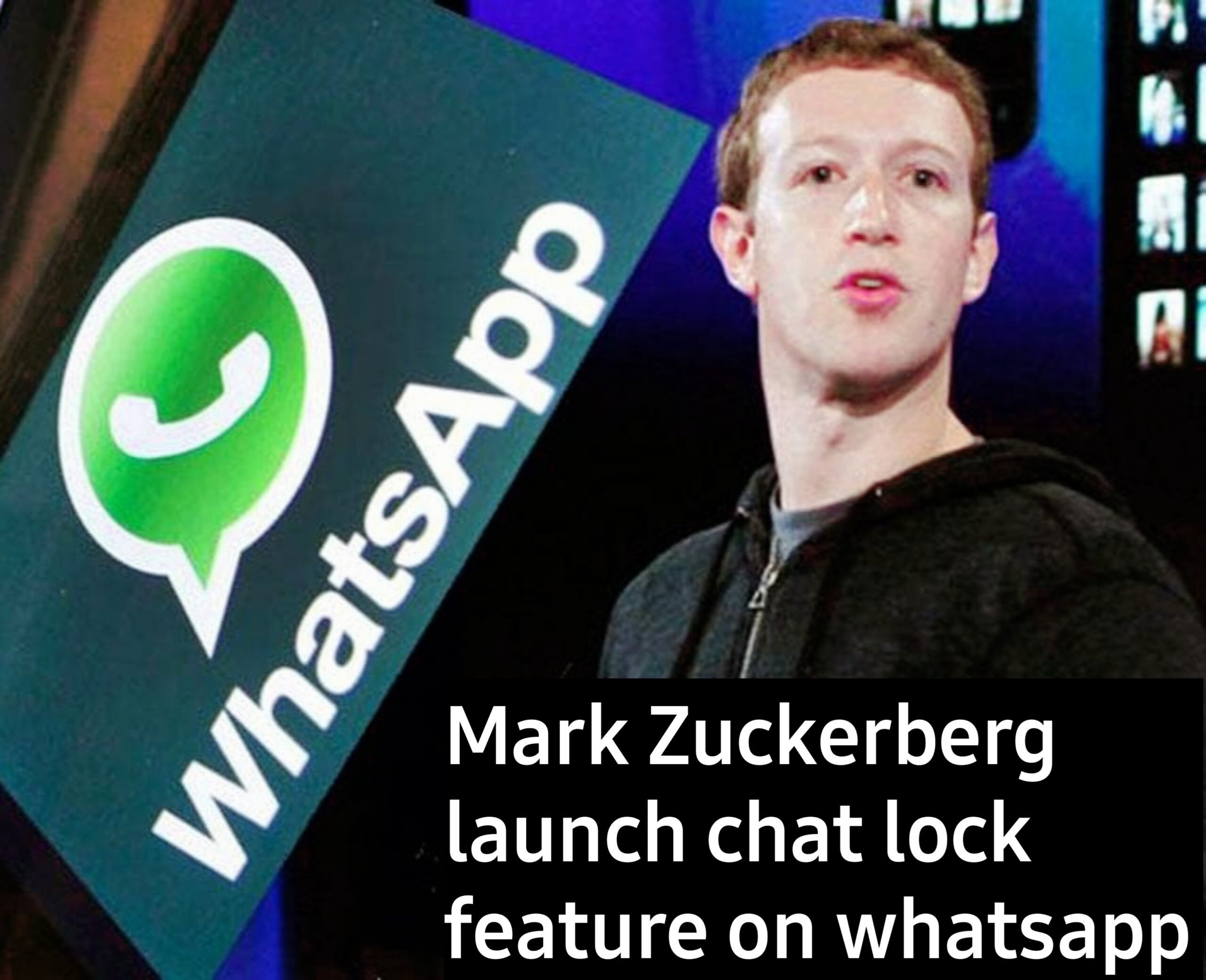 Mark Zuckerberg Launches Chat Lock Feature On Whatsapp To Protect Conversations protect conversations